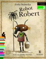 Czytam sobie - Robot Robert. Autor: Stanecka Zofia. SmakLiter.pl Okładka książki Czytam sobie - Robot Robert