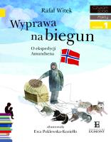 Czytam sobie - Wyprawa na biegun. O ekspedycji.... Autor: Rafał Witek. SmakLiter.pl Okładka książki Czytam sobie - Wyprawa na biegun. O ekspedycji...