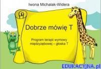 Dobrze mówię T.Program terapii wymowy. Autor: Iwona Michalak-Widera. SmakLiter.pl Okładka książki Dobrze mówię T.Program terapii wymowy