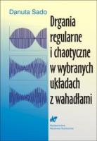 Drgania regularne i chaotyczne. Autor: Sado Danuta. SmakLiter.pl Okładka książki Drgania regularne i chaotyczne