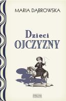 Dzieci Ojczyzny. Autor: Dąbrowska Maria. SmakLiter.pl Okładka książki Dzieci Ojczyzny