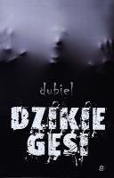 Dzikie gęsi. Autor: Dubiel. SmakLiter.pl Okładka książki Dzikie gęsi