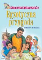 Egzotyczna przygoda. Autor: Michałowska Aleksandra. SmakLiter.pl Okładka książki Egzotyczna przygoda