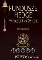 Fundusze hedge w Polsce i na świecie. Autor: Łobodziński Emil. SmakLiter.pl Okładka książki Fundusze hedge w Polsce i na świecie