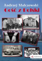 Gość z Polski. Autor: Malczewski Andrzej. SmakLiter.pl Okładka książki Gość z Polski