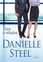 Gra o władzę. Autor: Danielle Steel. SmakLiter.pl Okładka książki Gra o władzę