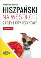 Hiszpański na wesoło ;) Żarty i gry językowe. Autor: Wawrykowicz Anna. SmakLiter.pl Okładka książki Hiszpański na wesoło ;) Żarty i gry językowe