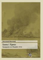 Izera i Ypres. Kampania we Flandrii 1914. Autor: Marcinek Krzysztof. SmakLiter.pl Okładka książki Izera i Ypres. Kampania we Flandrii 1914