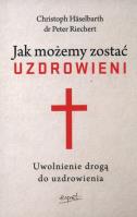 Okładka książki Jak możemy zostać uzdrowieni