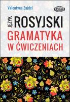 Język rosyjski. Gramatyka w ćwiczeniach. Autor: Valentyna Zajdel. SmakLiter.pl Okładka książki Język rosyjski. Gramatyka w ćwiczeniach