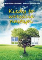 Kiedy to wreszcie nastąpi. Autor: Barbara Lewandowski, Mariola Skrobańska. SmakLiter.pl Okładka książki Kiedy to wreszcie nastąpi