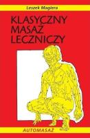 Klasyczny masaż leczniczy. Autor: Leszek Magiera. SmakLiter.pl Okładka książki Klasyczny masaż leczniczy