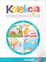 Kolekcja przedszkolaka - czterolatki. Pakiet NE. Autor: Sosnowska Danuta Joanna, Koszałka Mirosława, Prądzyńska Marzena. SmakLiter.pl Okładka książki Kolekcja przedszkolaka - czterolatki. Pakiet NE
