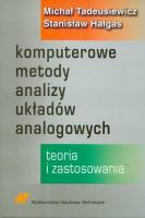 Komputerowe metody analizy układów analogowych. Autor: Tadeusiewicz Michał, Hałgas Stanisław. SmakLiter.pl Okładka książki Komputerowe metody analizy układów analogowych