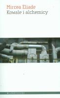 Kowale i alchemicy. Autor: Mircea Eliade. SmakLiter.pl Okładka książki Kowale i alchemicy