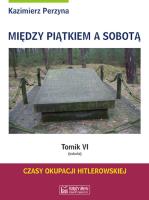 Między Piątkiem a Sobotą Tomik 6 Sobota. Autor: Perzyna Kazimierz. SmakLiter.pl Okładka książki Między Piątkiem a Sobotą Tomik 6 Sobota