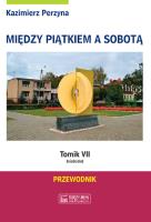 Między Piątkiem a Sobotą Tomik 7 Niedziela. Autor: Perzyna Kazimierz. SmakLiter.pl Okładka książki Między Piątkiem a Sobotą Tomik 7 Niedziela