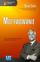 Motywowanie. Autor: Brian Tracy. SmakLiter.pl Okładka książki Motywowanie