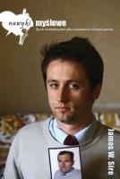 Nawyki myślowe. Życie intelektualne.... Autor: James W. Sire. SmakLiter.pl Okładka książki Nawyki myślowe. Życie intelektualne...