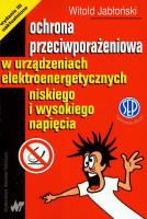 Ochrona przeciwporażeniowa w urządzeniach elektr.. Autor: Jabłoński Witold. SmakLiter.pl Okładka książki Ochrona przeciwporażeniowa w urządzeniach elektr.