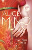 Odcienie miłości Tw.. Autor: Alice Munro. SmakLiter.pl Okładka książki Odcienie miłości Tw.