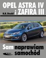 Opel Astra IV i Zafira III. Autor: Hans-Rüdiger Etzold. SmakLiter.pl Okładka książki Opel Astra IV i Zafira III