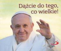Perełka papieska 25 - Dążcie do tego, co wielkie!. Autor: Opracowanie zbiorowe. SmakLiter.pl Okładka książki Perełka papieska 25 - Dążcie do tego, co wielkie!