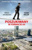 Poszukiwany w formacie A4. Autor: Miras Soliwoda, Adam Heller. SmakLiter.pl Okładka książki Poszukiwany w formacie A4
