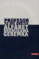 Profesor to nie obelga. Alfabet Bronisława Geremka. Autor: Jacek Głażejewski. SmakLiter.pl Okładka książki Profesor to nie obelga. Alfabet Bronisława Geremka