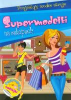 Okładka książki Projektuję modne stroje - Supermodelki na zakupach