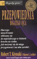 Przepowiednia bogatego ojca. Autor: Robert T. Kiyosaki. SmakLiter.pl Okładka książki Przepowiednia bogatego ojca