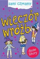 Sami czytamy. Wieczór wróżb. Autor: Opracowanie zbiorowe. SmakLiter.pl Okładka książki Sami czytamy. Wieczór wróżb