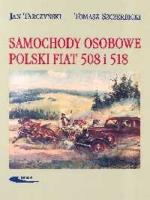 Samochody osobowe Polski Fiat 508 i 518. Autor: Tarczyński Jan, Szczerbicki Tomasz. SmakLiter.pl Okładka książki Samochody osobowe Polski Fiat 508 i 518