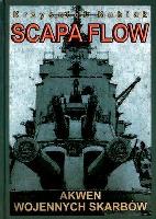 Scapa Flow. Akwen wojennych skarbów. Autor: Kubiak Krzysztof. SmakLiter.pl Okładka książki Scapa Flow. Akwen wojennych skarbów