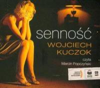 Senność audiobook. Autor: Kuczok Wojciech. SmakLiter.pl Okładka książki Senność audiobook