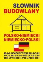 Słownik budowlany pol-niem niem-pol. Autor:   Praca zbiorowa. SmakLiter.pl Okładka książki Słownik budowlany pol-niem niem-pol