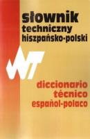 Słownik techniczny hiszpańsko-polski. Autor: Tadeusz Weroniecki. SmakLiter.pl Okładka książki Słownik techniczny hiszpańsko-polski