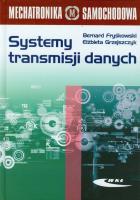 Systemy transmisji danych. Autor: Fryśkowski Bernard, Grzejszczyk Elżbieta. SmakLiter.pl Okładka książki Systemy transmisji danych