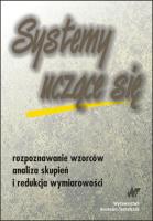 Systemy uczące się. Rozpoznawanie.... Autor: Skorzybut Michał, Krzyśko Mirosław, Górecki Tomasz, Wołyński Waldemar. SmakLiter.pl Okładka książki Systemy uczące się. Rozpoznawanie...