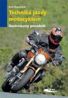 Technika jazdy motocyklem. Ilustrowany poradnik. Autor: Degelmann René. SmakLiter.pl Okładka książki Technika jazdy motocyklem. Ilustrowany poradnik