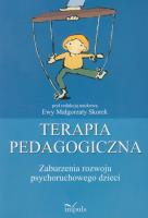 Terapia pedagogiczna. Zaburzenia rozwoju psychor.. Autor: Ewa Małgorzata Skorek. SmakLiter.pl Okładka książki Terapia pedagogiczna. Zaburzenia rozwoju psychor.