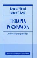 Terapia poznawcza jako teoria integrująca psychot.. Autor: Alford Brad A., Beck Aaron T.. SmakLiter.pl Okładka książki Terapia poznawcza jako teoria integrująca psychot.