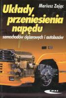 Układy przeniesienia napędu samochodów ciężarowych. Autor: Mariusz Zając. SmakLiter.pl Okładka książki Układy przeniesienia napędu samochodów ciężarowych