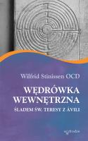 Wędrówka wewnętrzna śladem św. Teresy z Avili. Autor: Wilfrid Stinissen OCD. SmakLiter.pl Okładka książki Wędrówka wewnętrzna śladem św. Teresy z Avili
