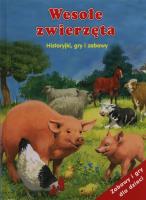 Wesołe zwierzęta. Historyjki, gry i zabawy. Autor: Bob Bampton (ilustr.), John Francis (ilustr.). SmakLiter.pl Okładka książki Wesołe zwierzęta. Historyjki, gry i zabawy