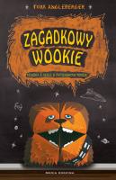 Zagadkowy Wookie. Autor: Tom Angleberger. SmakLiter.pl Okładka książki Zagadkowy Wookie