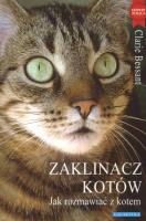 Zaklinacz kotów. Jak rozmawiać z kotem. Autor: Claire Bessant. SmakLiter.pl Okładka książki Zaklinacz kotów. Jak rozmawiać z kotem