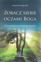 Zobacz siebie oczami Boga. Autor: Marie Paul Curley FSP. SmakLiter.pl Okładka książki Zobacz siebie oczami Boga