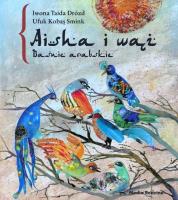 Baśnie arabskie - Aisha i wąż. Autor: Ufuk Kobas Smink, Iwona Taida Drózd. SmakLiter.pl Okładka książki Baśnie arabskie - Aisha i wąż