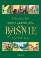 Baśnie Grimm wyd. 2011. Autor: Jakub i Wilhelm Grimm. SmakLiter.pl Okładka książki Baśnie Grimm wyd. 2011